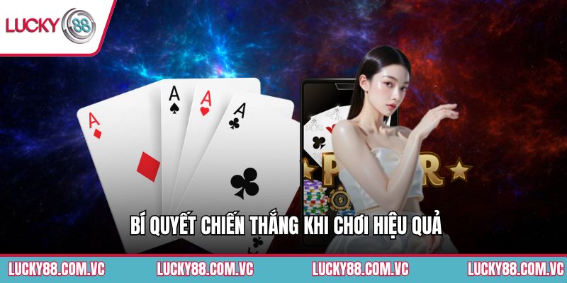 Bí quyết chiến thắng khi chơi hiệu quả
