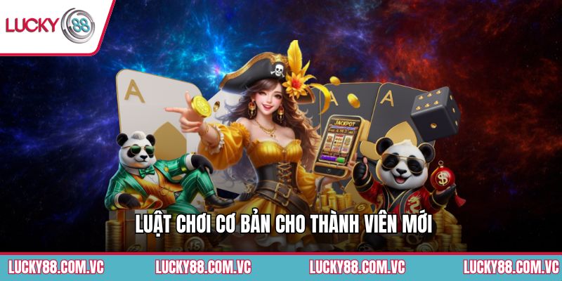 Luật chơi cơ bản cho thành viên mới