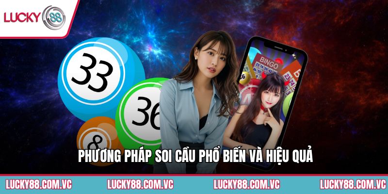 Phương pháp soi cầu phổ biến và hiệu quả